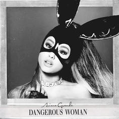 Ariana Grande / Dangerous Woman Republic Records
