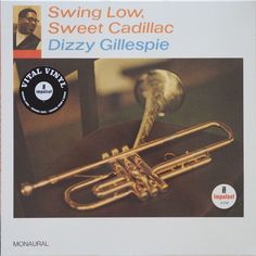 Виниловая пластинка Dizzy Gillespie, Swing Low, Sweet Cadillac (0602577460739) Verve