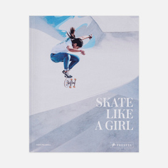 Книга Prestel Skate Like A Girl, цвет белый Book Publishers