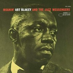 Виниловая пластинка Art Blakey & The Jazz Messengers - Moanin&apos; LP Universal
