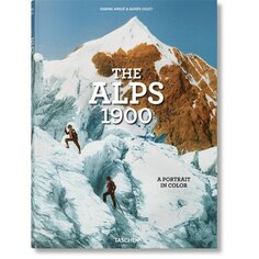 Sabine Arque. The Alps 1900. A Portrait in Color XXL Taschen