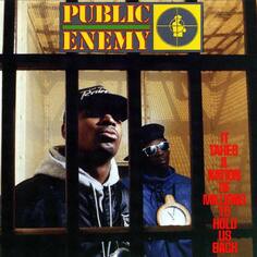 Public Enemy / It Takes A Nation Of Millions To Hold Us Back DEF JAM Recordings