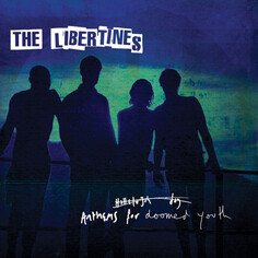 Рок EMI (UK) The Libertines, Anthems For Doomed Youth (Standalone Vinyl)