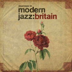 Джаз Classics & Jazz UK Various Artists - Journeys In Modern Jazz: Britain