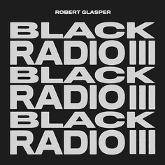 Хип-хоп Concord Robert Glasper - Black Radio III (180 Gram Black Vinyl 2LP)