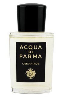 Парфюмерная вода Osmanthus (20ml) Acqua di Parma