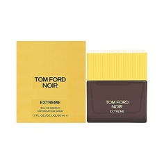 Tom Ford Noir Extreme парфюмированная вода для мужчин 50мл