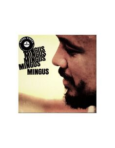 Виниловая пластинка Charles Mingus, Mingus Mingus Mingus Mingus Mingus (0602577573781) Verve