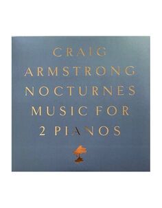 Виниловая пластинка Armstrong, Craig, Nocturnes Music For 2 Pianos (4050538671247) IAO