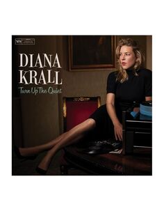 Виниловая пластинка Diana Krall, Turn Up The Quiet (0602557352184) Verve