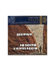 Виниловая пластинка Delirium, Lo Scemo E Il Villaggio (8016157743372) IAO