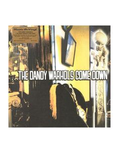 0600753847206, Виниловая пластинка Dandy Warhols, The, The Dandy Warhols Come Down IAO