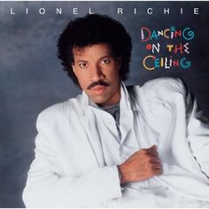 0602557818284, Виниловая пластинка Richie, Lionel, Dancing On The Ceiling Universal Music