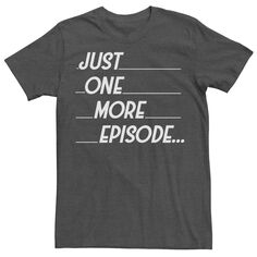 Мужская футболка Just One More Episode с простой надписью Licensed Character