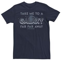 Мужская футболка с надписью Take Me To A Galaxy Far Away Star Wars