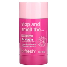 Дезодорант с гиалуроновой кислотой, остановить запах роз, 75 г (2,64 унции), b.fresh