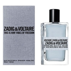 Zadig &amp; Voltaire Задиг и Вольтер Это он! Вибрация свободы EDT 100мл