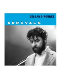 Виниловая пластинка ORourke, Declan, Arrivals (0190295139636) Warner Music