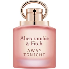 Away Tonight Женская парфюмированная вода 100 мл, Abercrombie &amp; Fitch