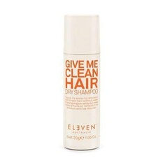Eleven Give Me Clean Сухой шампунь для волос 30 мл, Eleven Australia