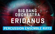 Венская симфоническая библиотека Оркестр Big Bang: Риффы ансамбля ударных инструментов Eridanus Vienna Symphonic Library