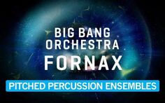Венская симфоническая библиотека Big Bang Orchestra: Fornax Pitched Percussion Vienna Symphonic Library