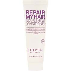 Укрепляющий кондиционер для восстановления волос, увлажняет, защищает, 50 мл Eleven Australia, Repair My Hair Nourishing Conditioner
