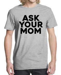 Мужская футболка с рисунком «Спроси свою маму» Buzz Shirts, серый