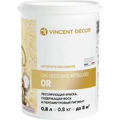Краска лессирующая для декоративных покрытий Vincent Decor Cire deco base Metallisee Or золото 0,8 л