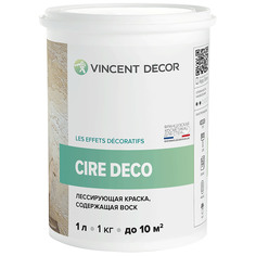 Краска лессирующая Vincent Decor Cire Deco с воском для декоративных покрытий 1 л