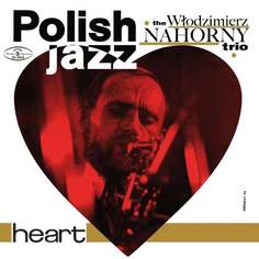 Виниловая пластинка Nahorny Włodzimierz - Polish Jazz: Heart. Volume.15 Polskie Nagrania