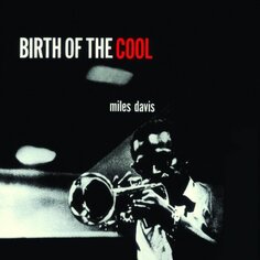 Виниловая пластинка Davis Miles - Birth of the Cool Bertus