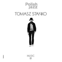 Виниловая пластинка Stańko Tomasz - Polish Jazz: Music &apos;81. Volume 69 Polskie Nagrania