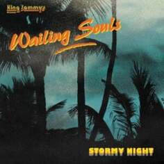 Виниловая пластинка Wailing Souls - Stormy Night Greensleeves Records