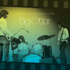 Виниловая пластинка Big Star - Live At Lafayette&apos;s Music Room Memphis, TN Ada