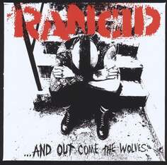 Виниловая пластинка Rancid - And Out Come the Wolves Epitaph