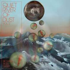 Виниловая пластинка Richard Reed Parry - Quiet River of Dust Epitaph