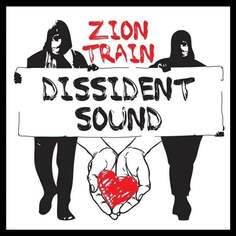 Виниловая пластинка Zion Train - Dissident Sound Universal Music