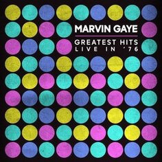 Виниловая пластинка Gaye Marvin - Greatest Hits Live In &apos;76 Eagle Rock Entertainment