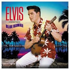 Виниловая пластинка Presley Elvis - Blue Hawaii Not Not Fun