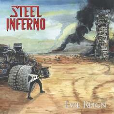 Виниловая пластинка Steel Inferno - Evil Reign SPV Recordings