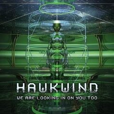 Виниловая пластинка Hawkwind - We Are Looking In On You Too Cherry Red Records