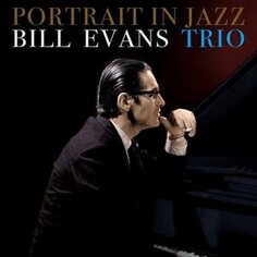Виниловая пластинка Evans Bill Trio - Portrait In Jazz 20th Century Masterworks