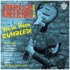 Виниловая пластинка Hipbone Slim and The Kneetremblers - You&apos;ve Been Rumbled! Cargo Uk