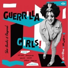 Виниловая пластинка Various Artists - Guerrilla Girls! ACE