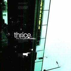 Виниловая пластинка Thrice - Illusion of Safety Hopeless Records