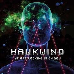 Виниловая пластинка Hawkwind - We Are Looking In On You Cherry Red Records