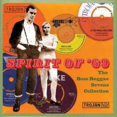 Виниловая пластинка Various Artists - Spirit Of &apos;69 -The Boss Reggae Sevens Collection Trojan Records
