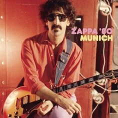 Виниловая пластинка Zappa Frank - Zappa &apos;80: Munich Universal Music