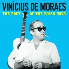 Виниловая пластинка De Moraes Vinicius - Poet of the Bossa Nova
